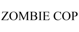 ZOMBIE COP trademark