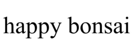 HAPPY BONSAI trademark