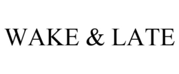 WAKE & LATE trademark