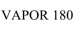 VAPOR 180 trademark