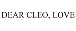 DEAR CLEO, LOVE trademark