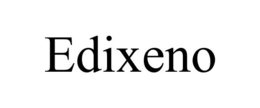 EDIXENO trademark