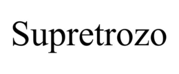 SUPRETROZO trademark