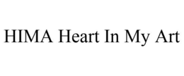 HIMA HEART IN MY ART trademark