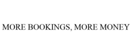 MORE BOOKINGS, MORE MONEY trademark