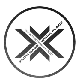 FAITH BASE WORK PLACE WHERE FAITH & WORK INTERSECT trademark