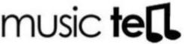 MUSIC TELL trademark