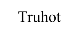 TRUHOT trademark