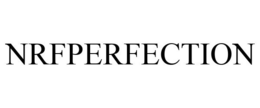 NRFPERFECTION trademark