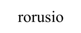 RORUSIO trademark