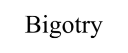 BIGOTRY trademark
