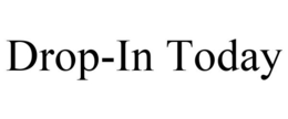 DROP-IN TODAY trademark