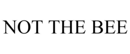 NOT THE BEE trademark