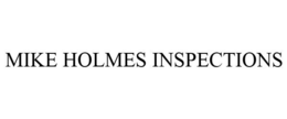 MIKE HOLMES INSPECTIONS trademark