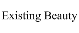 EXISTING BEAUTY trademark