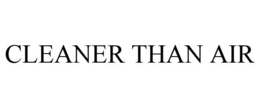 CLEANER THAN AIR trademark
