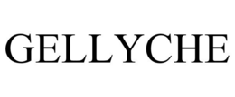 GELLYCHE trademark
