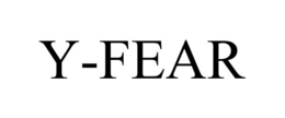 Y-FEAR trademark