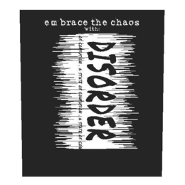 EMBRACE THE CHAOS WITH: DISORDER A STATE OF CONFUSION trademark