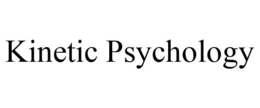 KINETIC PSYCHOLOGY trademark