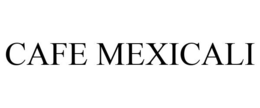 CAFE MEXICALI trademark