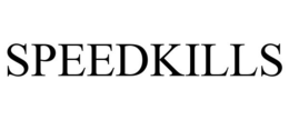 SPEEDKILLS trademark
