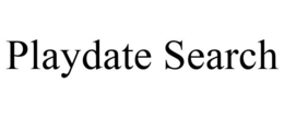 PLAYDATE SEARCH trademark
