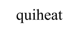 QUIHEAT trademark