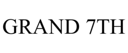 GRAND 7TH trademark