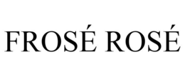 FROSÉ ROSÉ trademark