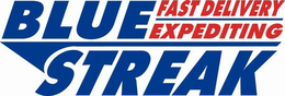 BLUE STREAK FAST DELIVERY EXPEDITING trademark