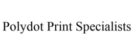 POLYDOT PRINT SPECIALISTS trademark