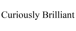 CURIOUSLY BRILLIANT trademark