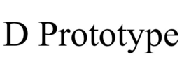 D PROTOTYPE trademark