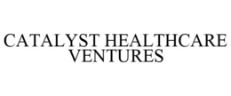 CATALYST HEALTHCARE VENTURES trademark