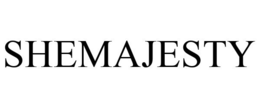 SHEMAJESTY trademark