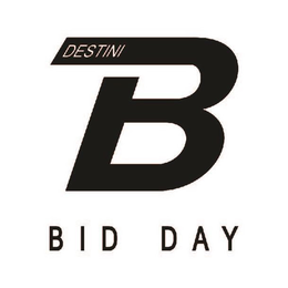 B DESTINI BID DAY trademark