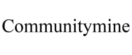 COMMUNITYMINE trademark