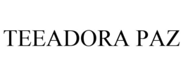 TEEADORA PAZ trademark