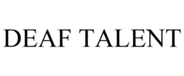 DEAF TALENT trademark