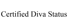 CERTIFIED DIVA STATUS trademark