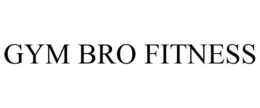 GYM BRO FITNESS trademark