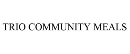 TRIO COMMUNITY MEALS trademark