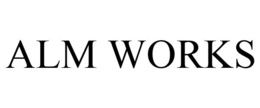 ALM WORKS trademark