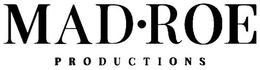 MAD ROE PRODUCTIONS trademark