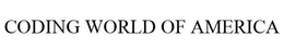 CODING WORLD OF AMERICA trademark