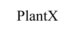 PLANTX trademark
