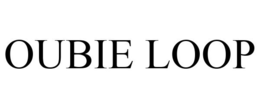 OUBIE LOOP trademark