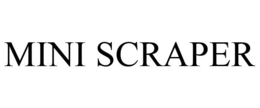 MINI SCRAPER trademark
