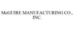 MCGUIRE MANUFACTURING CO., INC. trademark